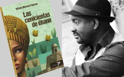 “Las Cenicientas de Ébano”, el nuevo libro del escritor colombiano Wilson Moreno
