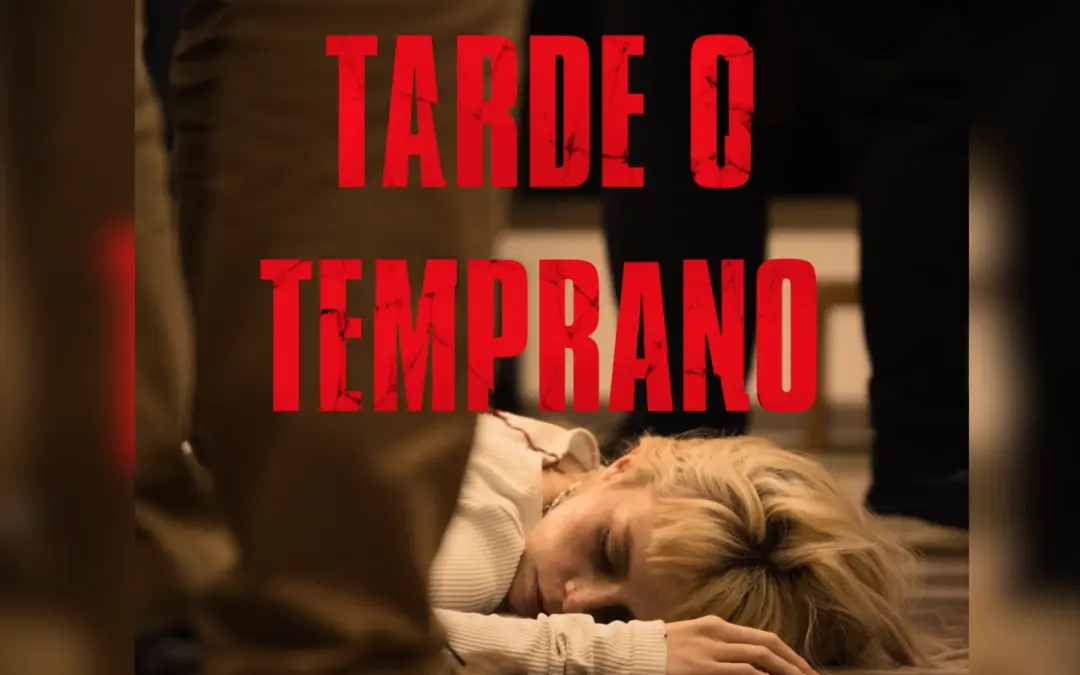 Tarde o temprano 2026