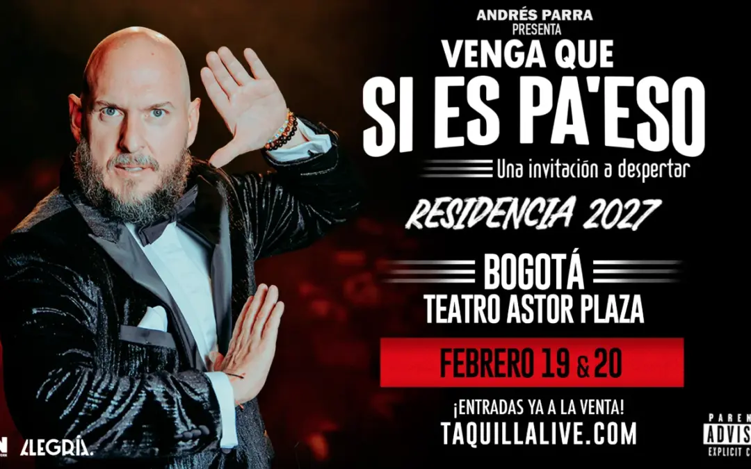 Andrés Parra VENGA QUE SI ES PA ESO 2026